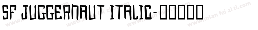 SF Juggernaut Italic字体转换